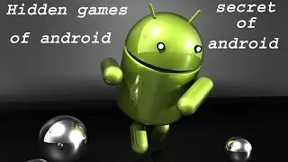 5 Hidden games of android phone