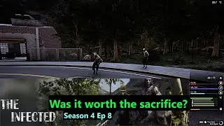 The Infected | S4E8 | Was that all worth the sacrifice?
