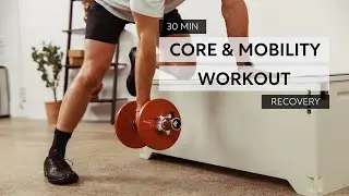 Core & Mobility Workout: Full Body with Ben Parsons - Intermediate/Advanced