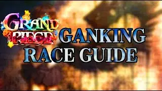 [melkaiz gpo] Ganking Race Guide