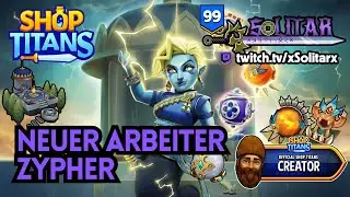 Shop Titans: New Worker Zephyr