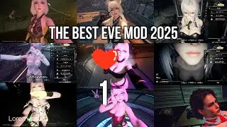 EVE The best Sexy MOD 2025 Succulent Mods  Stellar Blade PC Part 1
