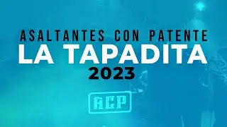 Asaltantes con Patente - La Tapadita (2023)