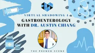 Gastroenterology and Advanced Endoscopy with Dr. Austin Chiang | Virtual Shadowing