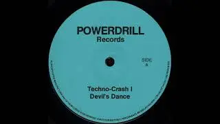 TECHNO-CRASH I Devil's Dance Side A * Powerdrill Records TC