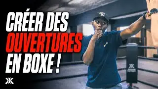 Comment cr&eacute;er des ouvertures en boxe anglaise ? - Tuto Boxe anglaise