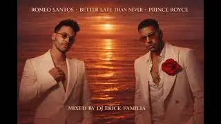 Romeo Santos x Prince Royce – Nuevo Álbum Bachata Mix 2026