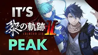 BEST GAME IN THE SERIES? | Kuro no Kiseki 2 Crimson SiN