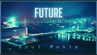 Soul music - future ( official music )