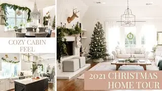 Christmas Home Tour 2021 - Cozy Cabin Feel