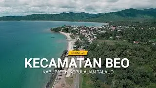 BEO DISTRICT - Talaud Islands Regency | 4K Drone Video