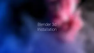1- Blender: Installation