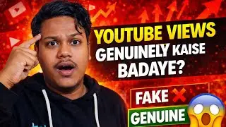 YouTube Views Genuine Tarike Se Kaise Badhaye? 🚀 | Real Growth Without Fake Views