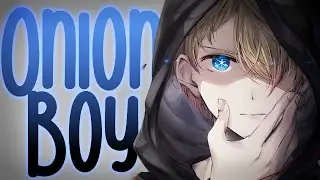 Nightcore | SPED UP ↬ onion boy [NV]