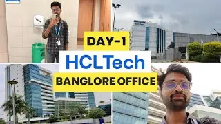 Day 1 at HCLTech Office Banglore | HCL Jigani Banglore Office Tour