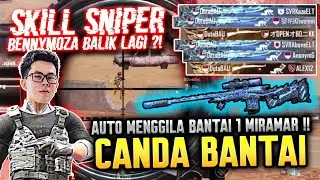 SKILL SNIPER BENNYMOZA UDAH BALIK ?! AUTO BANTAI WARGA MIRAMAR !! CANDA BANTAI - PUBG MOBILE