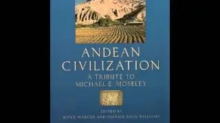 History Book Review: Andean Civilization: A Tribute to Michael E. Moseley (Cotsen Monograph) by J...