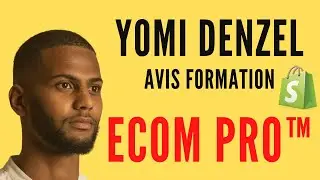 YOMI DENZEL AVIS FORMATION ECOMMERCE 👉ECOM PRO , La meilleure formation 2022 !