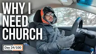 Why I Need Church (Day 24/100)