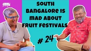 Ep 23 - Pruthvi Banwasi | Nothing like South Bangalore: Stories, Festivals, Tradition | Jimmy Jimmy