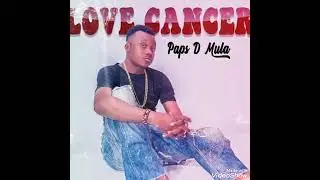 Paps D Mula Love Cancer