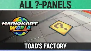 Mario Kart World - Toad's Factory - All ?-Panels / All Question Mark Panels