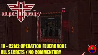 Wolfendoom: Blade of Agony - C2M2 Operation Feuerdrone - All Secrets No Commentary