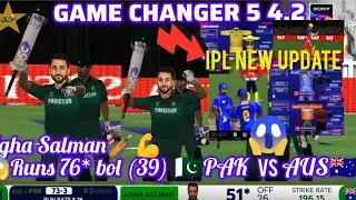 IPL 2026 Match Game CHANGER 5 v4.2 NEW Update SalmanAliAgha 76 Runs Brilliant #pak vs AusMatch02 T20