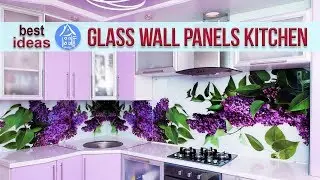 💗 Glass Wall Panels Kitchen Splashback | Design Ideas for Modern kitchen