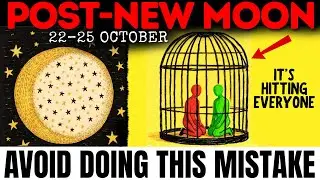 🚨ALL Chosen Ones: Avoid These 11 Spiritual Mistakes! The New Moon Portal (Oct 22&ndash;25) Is Wide Open