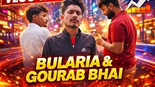 Biggest Mistake Was Meeting Them 💀||VLOG WITH BULARIA & GOURAB VAII