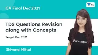 TDS Questions Revision along with Concepts | Target Dec 2021 | IT | CA Final | Shivangi Mittal