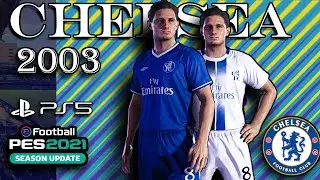 🌀PES 2021 - ⚪🔷( CHELSEA F.C.  ) 2003 🔷⚪ - 🎮PS4 -PS5 -PC ✔🎮 + TUTORIAL 💎