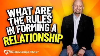 Dating and Couplehood: What are the Rules in Forming a Relationship
