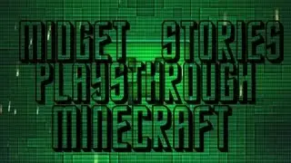 Midgets Stories: Playsthrough: Minecraft EP:3