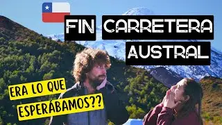💥 FIN de la mítica CARRETERA AUSTRAL! Defraudados o Impresionados?? #chile