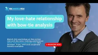 Graeme Keith - My love-hate relationship with bow-tie analysis - first 5 minutes