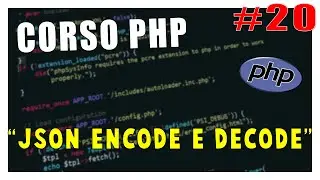 JSON ENCODE E DECODE - Corso PHP #20 | Vita Da Founder