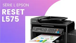 RESET IMPRESSORA EPSON L575 100% GR&Aacute;TIS!!!