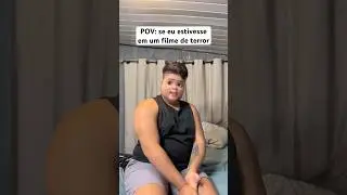 SE EU ESTIVESSE EM UM FILME DE TERROR