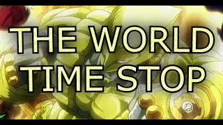The World Timestop (SFX CONCEPT FOR TWAU OR TWOH)