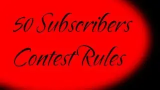 CONTEST RULES - 50 Subscribers