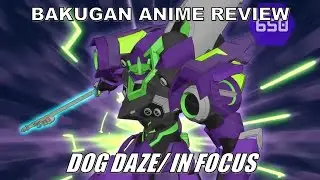 Bakugan Battle Planet EP.6 Review: Dog Daze/ In Focus | BakuTalk