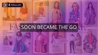 The History of the Fashion Magazine Vogue Harpers Bazaar and More