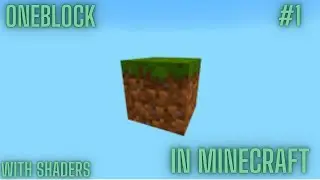 MADE A HOUSE ON ONEBLOCK IN MINECRAFT WITH SHADERS #1