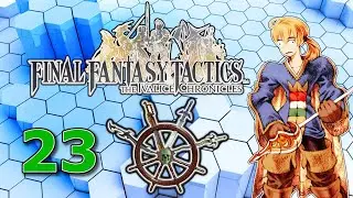 Final Fantasy Tactics - Part 23 - Fight We Must