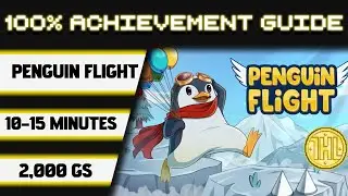 Penguin Flight 100% Achievement Walkthrough (Xbox/Win Stack)* 2000GS in 10-15 Minutes *