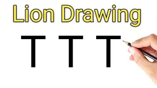 Lion Drawing Using Letter T / How to Draw Lion From Alphabet T / Easy step Drawing of Lion Tutorials