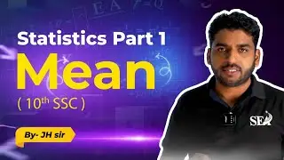 Mean | Statistics Revision | 10th SSC Board | By JH Sir