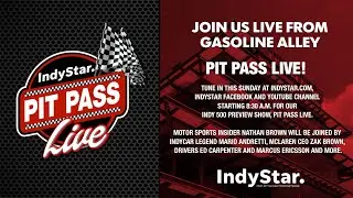 Pit Pass Live: Live from Gasoline Alley at the Indianapolis Motor Speedway